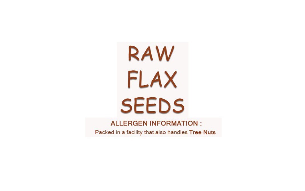 Ancient Bites Flax Raw Seeds    Pack  500 grams